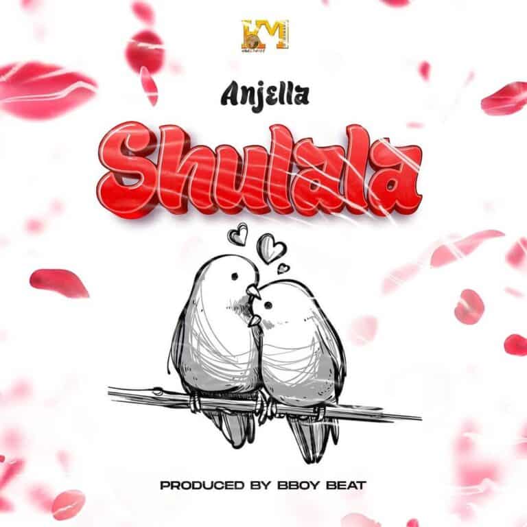 DOWNLOAD: Anjella – “Shulala” Video + Audio Mp3