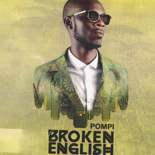 DOWNLOAD ALBUM: Pompi – “Broken English” | Full Album