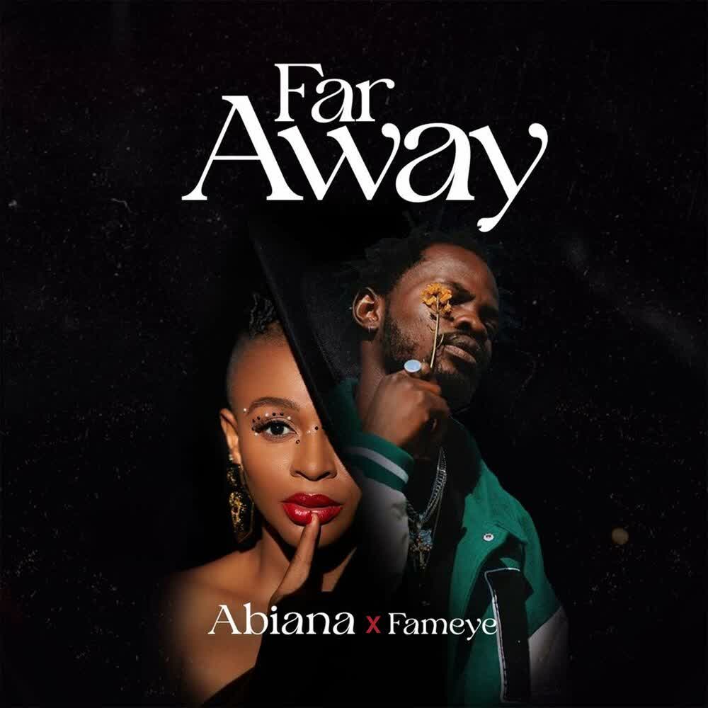 DOWNLOAD: Abiana Ft Fameye – “Far Away” Mp3