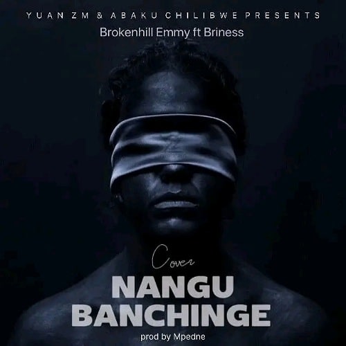 DOWNLOAD: BrokenHill Emmy – “Nangu Banchinge” (Cover) Mp3