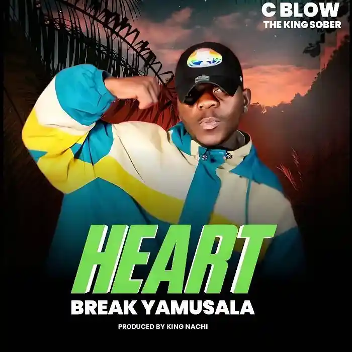 DOWNLOAD: C Blow – “Heart Break Yamusala” Mp3