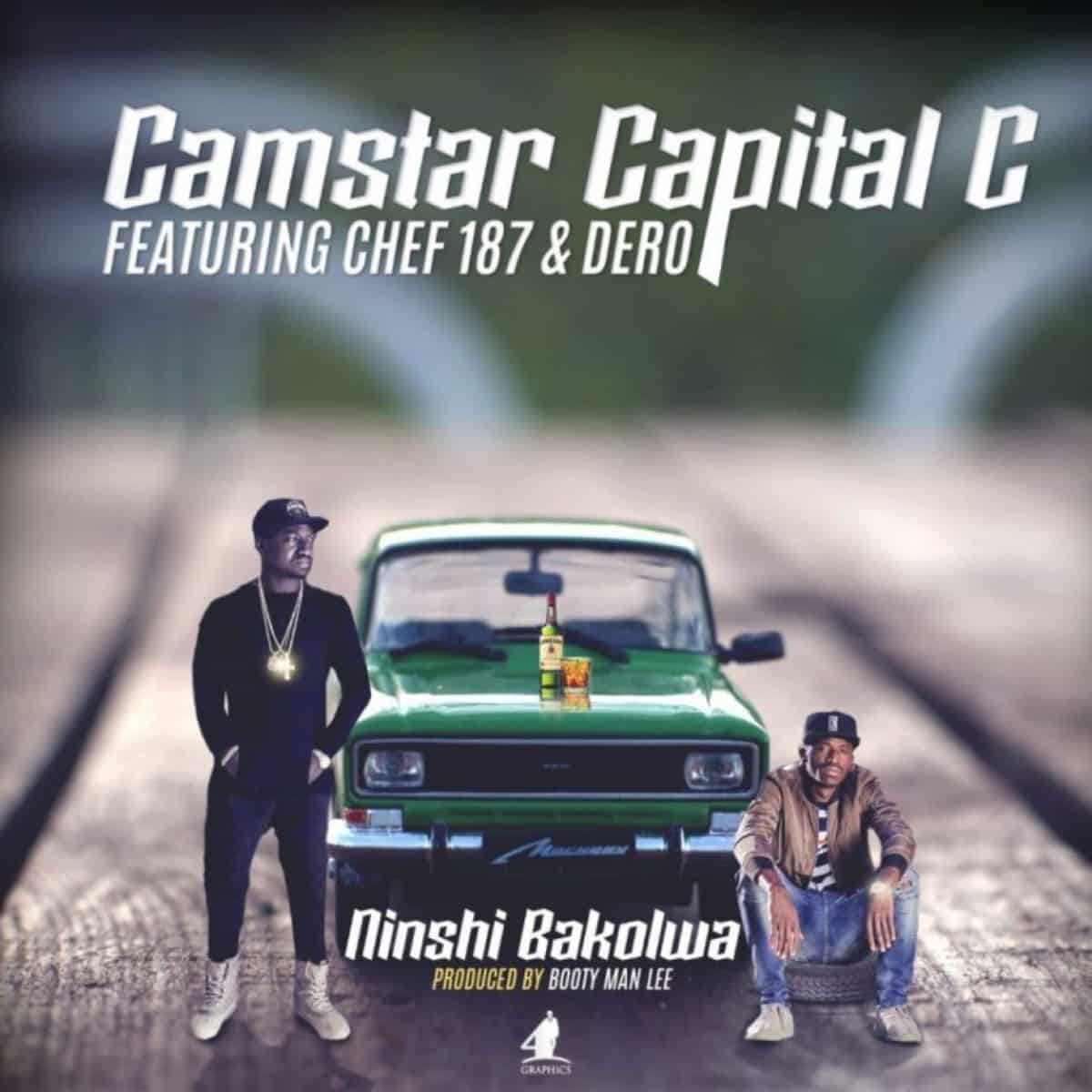 DOWNLOAD: Camstar Ft Chef 187 & Dero – “Ninshi Bakolwa” Mp3