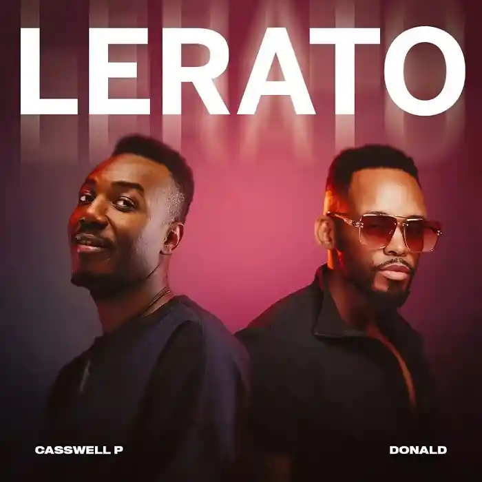 DOWNLOAD: Casswell P Ft Donald – “Lerato” Mp3