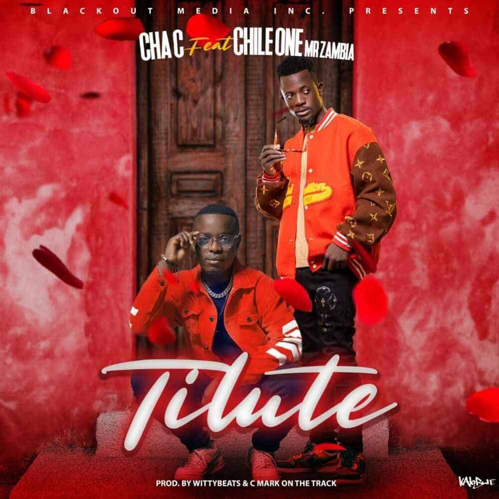 DOWNLOAD: Cha C Ft Chile One Mr Zambia – “Tilute” Mp3