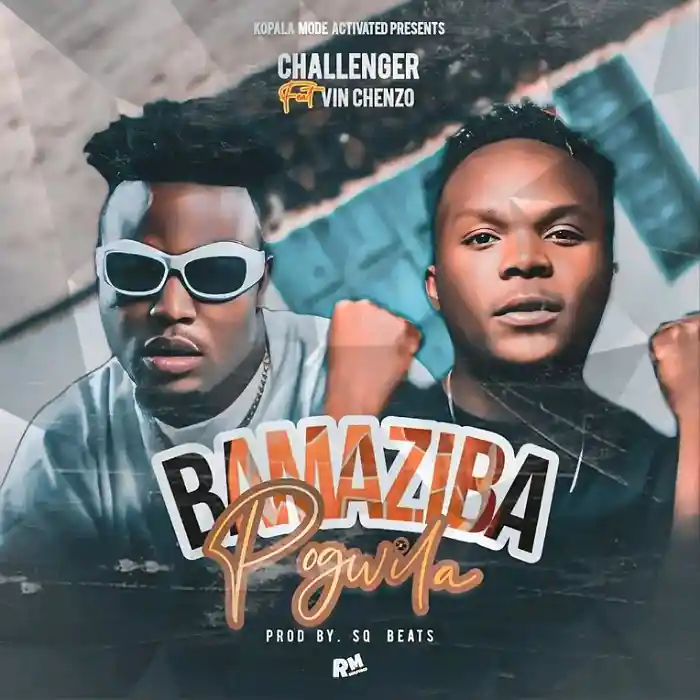 DOWNLOAD: Challenger Ft Vinchenzo – “Bamaziba Pogwila” Mp3