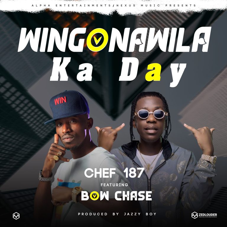 DOWNLOAD: Chef 187 Ft Bow Chase – “Wingonawila Ka Day” Mp3