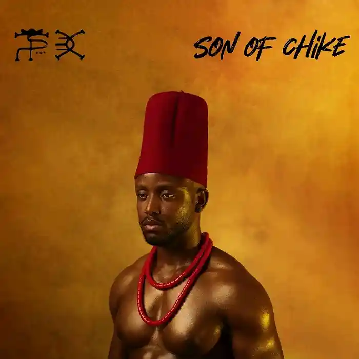 DOWNLOAD ALBUM: Chike – “Son Of Chike” | Full Album