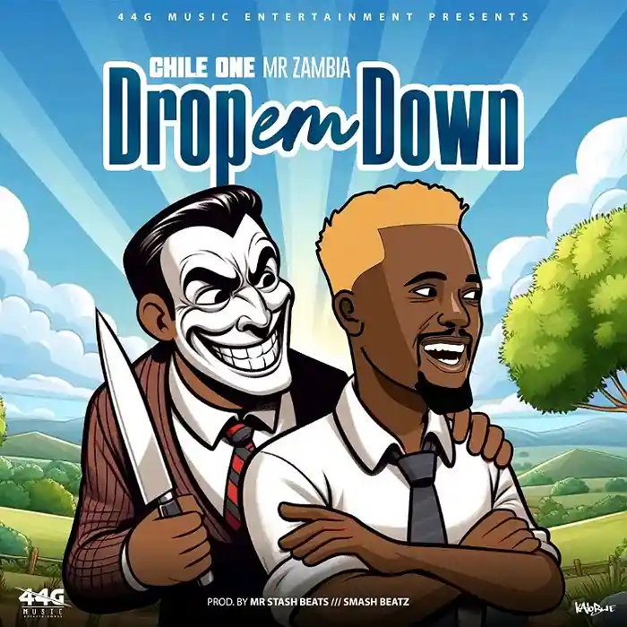 DOWNLOAD: Chile One  Mr Zambia – “Drop Em Down” Mp3