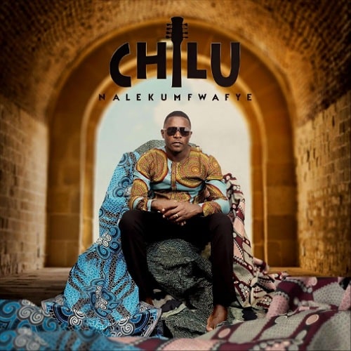 DOWNLOAD: Chilu – “Lesa Nganalanda” Mp3