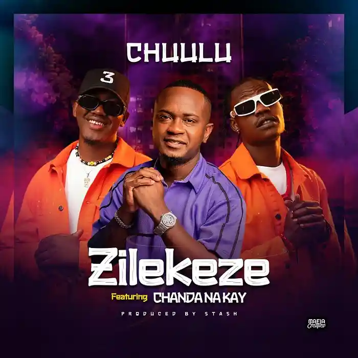 DOWNLOAD: Chuulu Ft Chanda Na Kay – “Zilekeze” Mp3