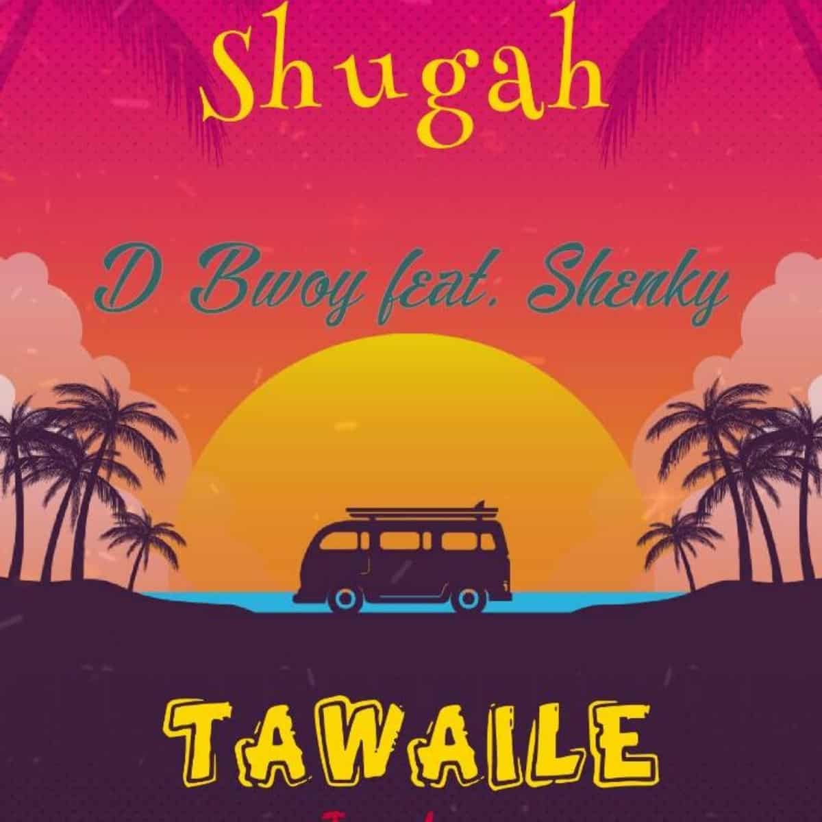 DOWNLOAD: D Bwoy Ft Shenky – “Tawaile” (True Love) Mp3