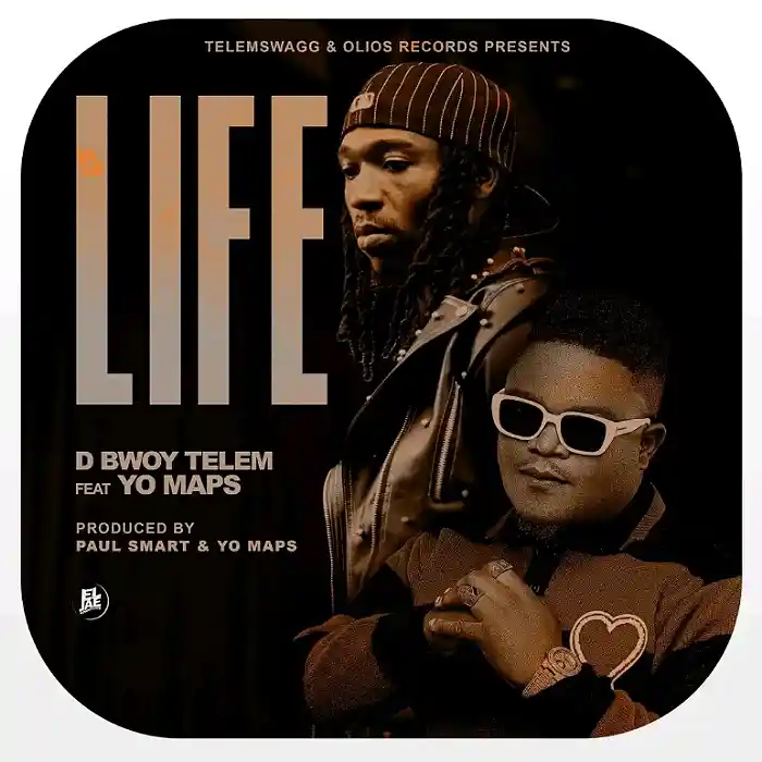 DOWNLOAD: D Bwoy Telem Ft Yo Maps – “Life” Mp3