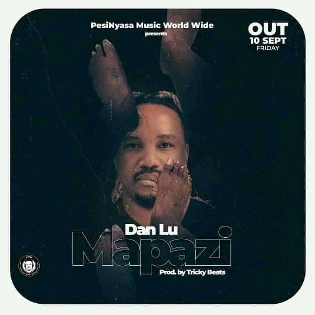 DOWNLOAD: Dan Lu – “Mapazi” Mp3