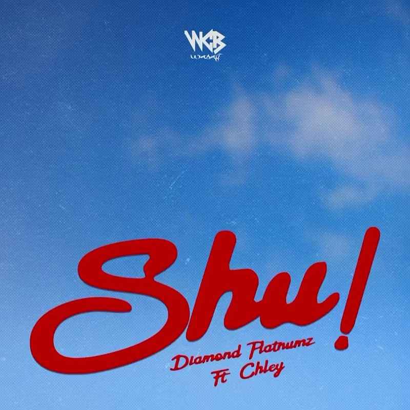 DOWNLOAD: Diamond Platnumz Ft Chley – “Shu!” Mp3