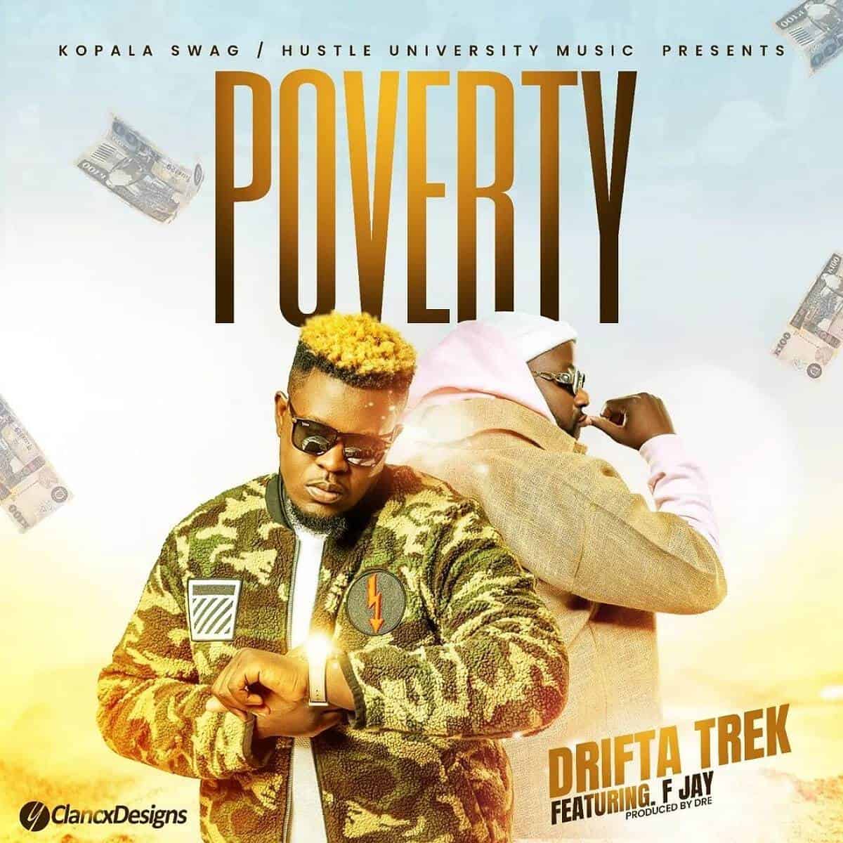 DOWNLOAD: Drifta Trek Ft F Jay – “Poverty” Mp3