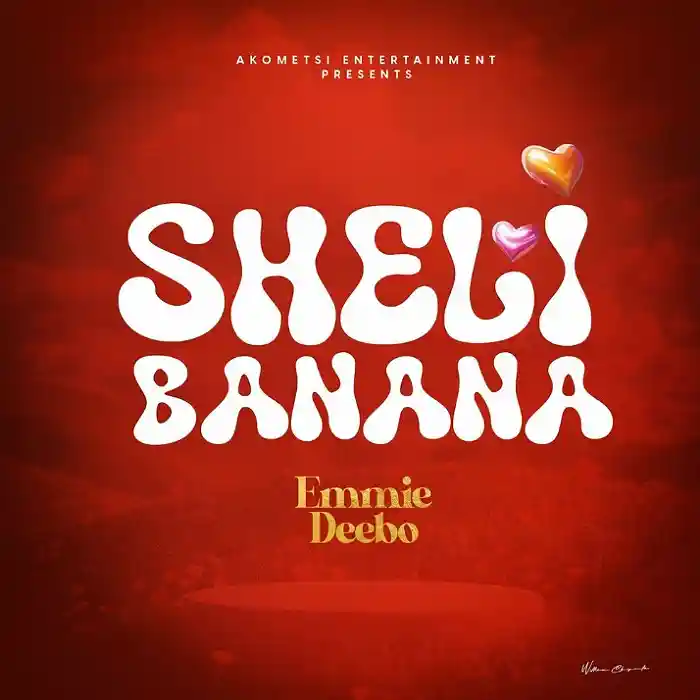 DOWNLOAD: Emmie Deebo – “Sheli Banana” Mp3