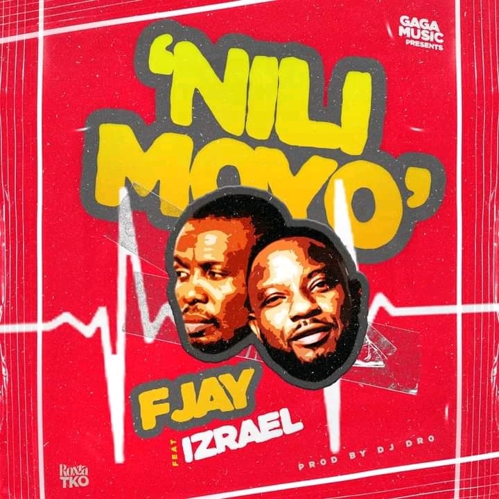 DOWNLOAD: F Jay Ft Izrael – “Nili Moyo” Mp3