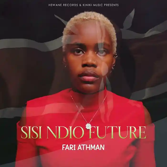 DOWNLOAD: FARI ATHMAN – “Sisi Ndio Future” Mp3