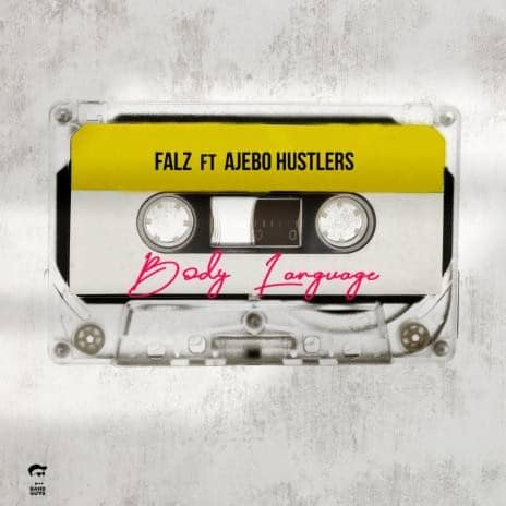 DOWNLOAD: Falz Ft. Ajebo Hustlers – “Body Language” Mp3