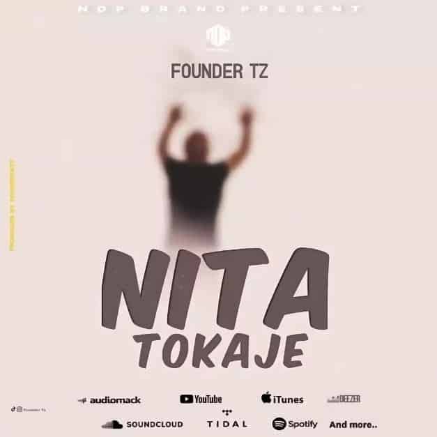 DOWNLOAD: Founder Tz – “Nitatokaje” Mp3