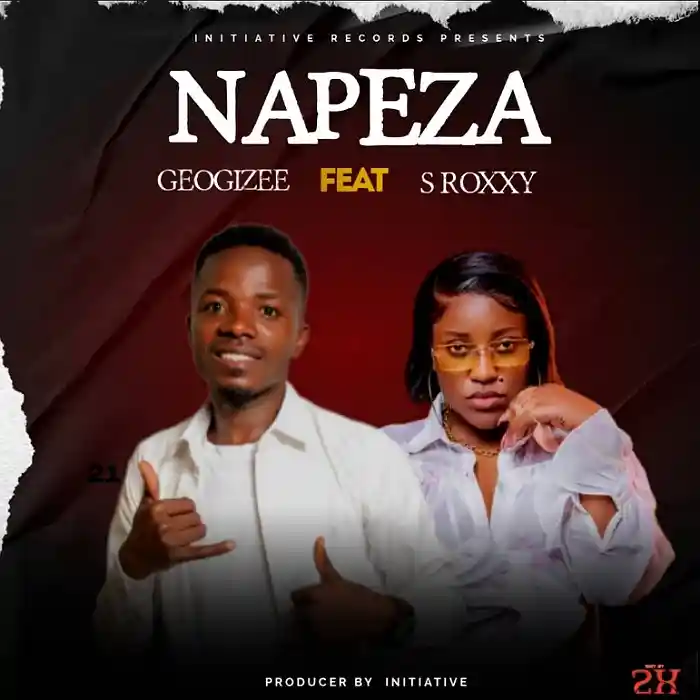 DOWNLOAD: Geogizee Ft S Roxxy – “Napeza” Mp3