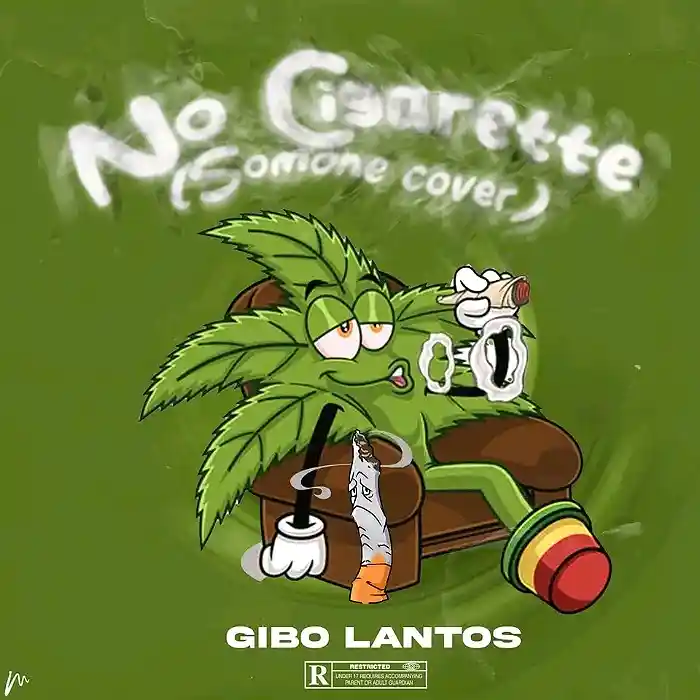 DOWNLOAD: Gibo Lantosi – “No Cigarette” (Somone Cover) Mp3