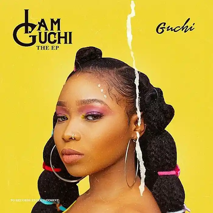 DOWNLOAD EP: Guchi – “I Am Guchi” | The Full Ep