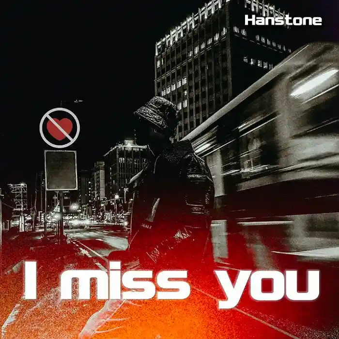 DOWNLOAD: HanStone – “I Miss You” Mp3