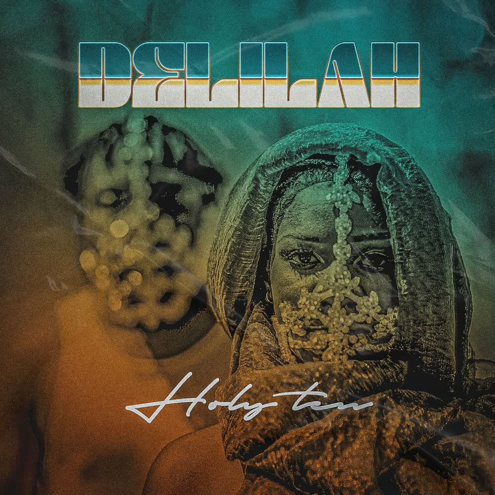 DOWNLOAD: Holy Ten – “Delilah” Mp3