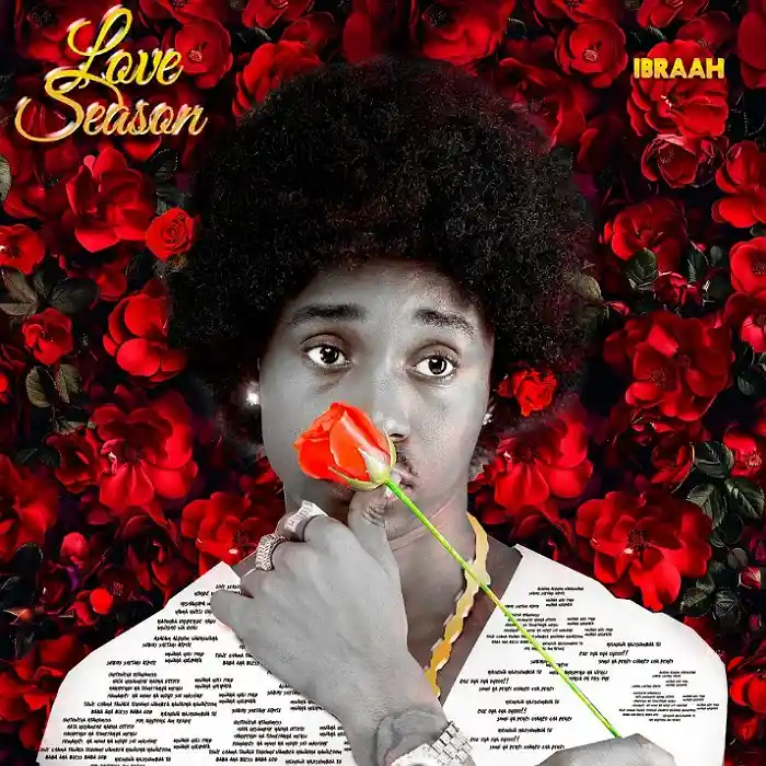 DOWNLOAD EP: Ibraah – “Love Season” Full Ep