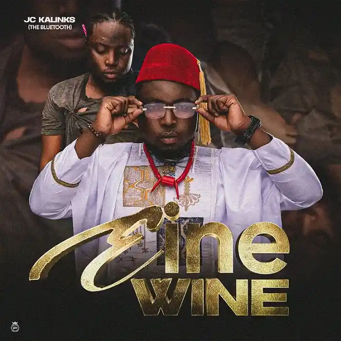 DOWNLOAD: JC Kalinks – “Eine Wine” Mp3