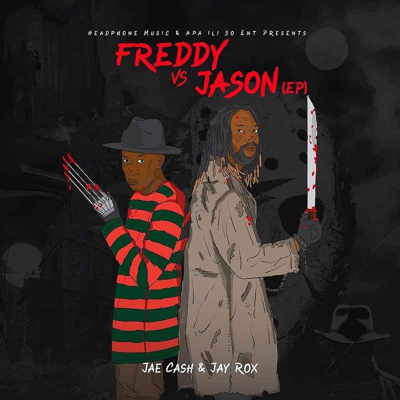 DOWNLOAD: Jae Cash & Jay Rox – “Fred Vs Jason” Full Ep