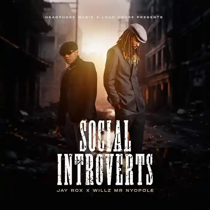 DOWNLOAD ALBUM: Jay Rox & Willz Mr Nyopole – “Social Introverts” | Full Album