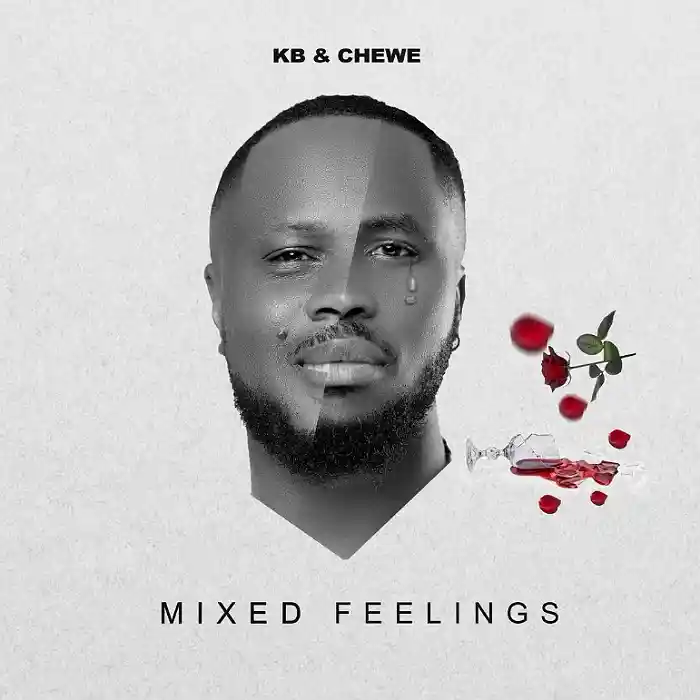 DOWNLOAD ALBUM: KB & Chewe – “Mixed Feelings” | Full Album