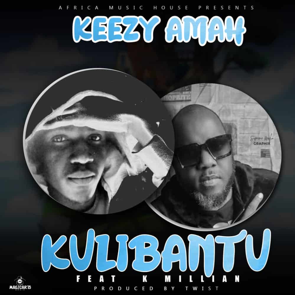 DOWNLOAD: Keezy Amah Ft K Millian – “Kuli bantu” Mp3