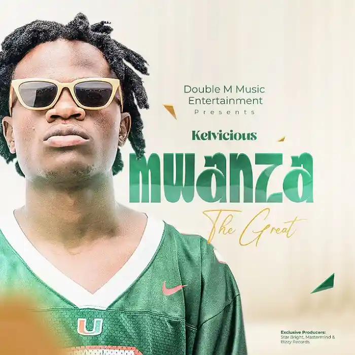 DOWNLOAD EP: Kelvicious – “Mwanza The Great” | Full Ep