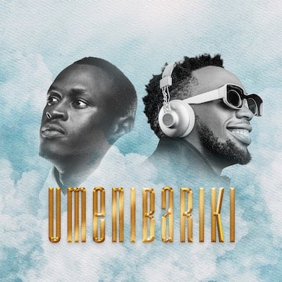 DOWNLOAD: King Kaka Ft. Goodluck Gozbert – “Umenibariki” Video + Audio Mp3