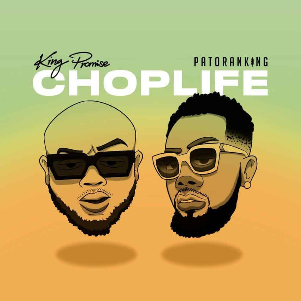 DOWNLOAD: King Promise Ft Patoranking – “CHOPLIFE” Mp3