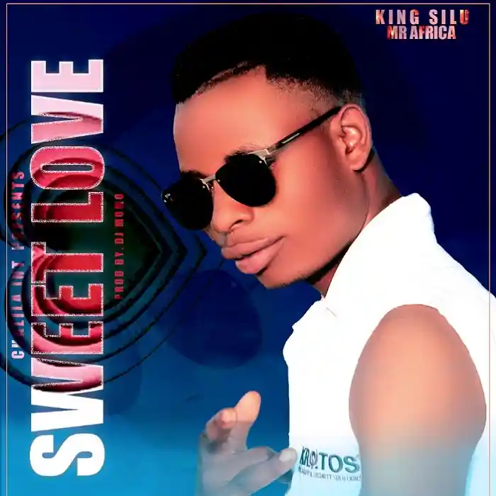 DOWNLOAD: King Silu – “Sweet Love” Mp3