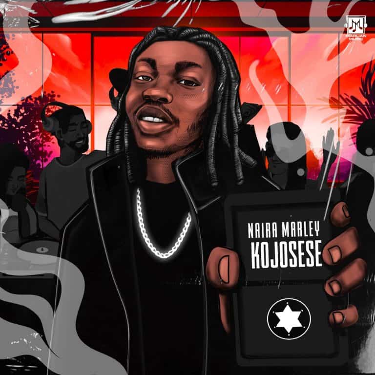 DOWNLOAD: Naira Marley – “Kojosese” Mp3 / Lyrics