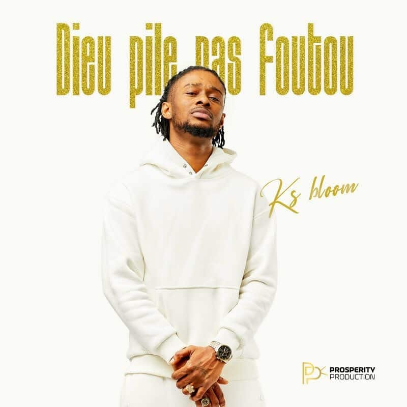 DOWNLOAD: Ks Bloom – “Dieu pile pas foutou” Video & Audio Mp3