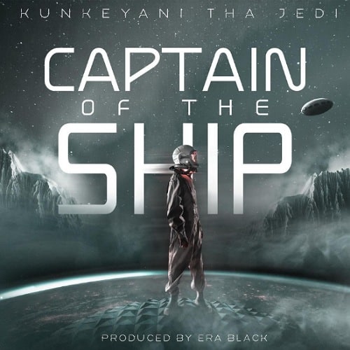 DOWNLOAD MIXTAPE: Kunkeyani Tha Jedi – “Captain Of The Ship” | Full Ep