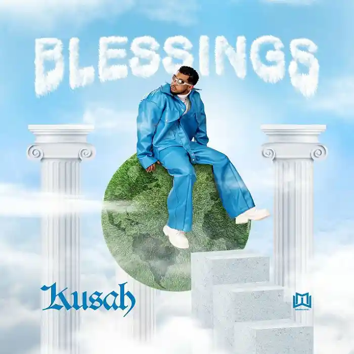 DOWNLOAD: Kusah – “Blessings” Mp3