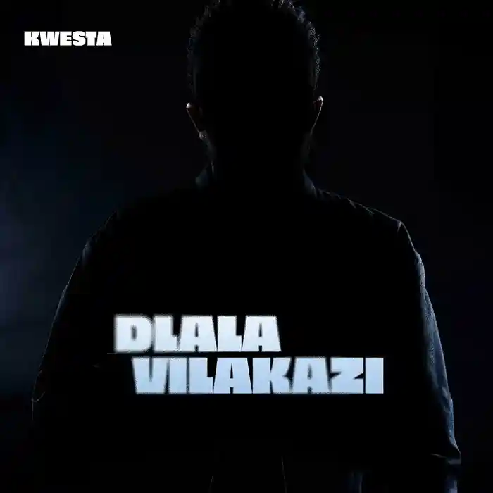 DOWNLOAD: Kwesta – “Dlala Vilakazi” Mp3