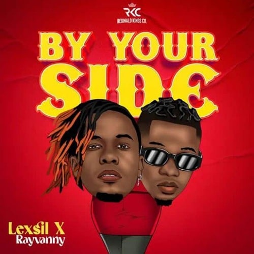 DOWNLOAD: Lexsil Ft Rayvanny – “By Your Side” Mp3