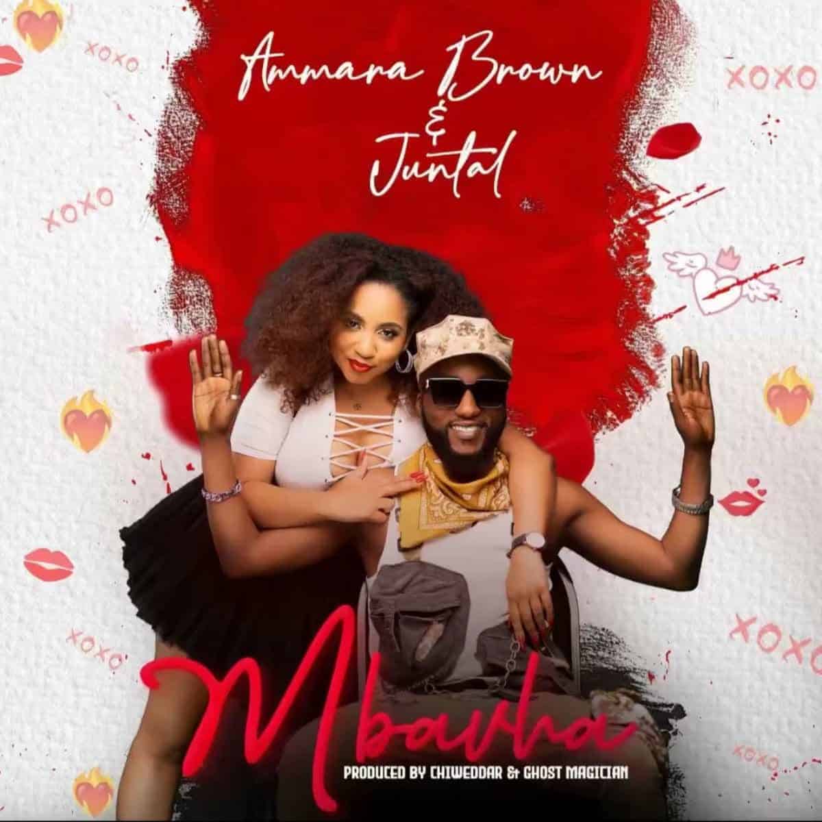 DOWNLOAD: Ammara Brown & Juntal – “MBAVHA” Mp3