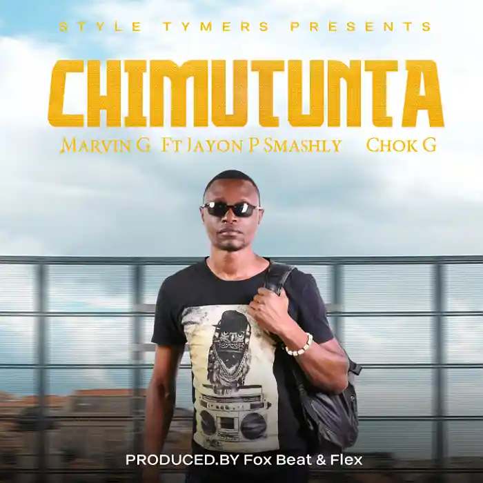 DOWNLOAD: Marvin G Ft Jayon Smashly & Chock G – “Chimutunta” Mp3