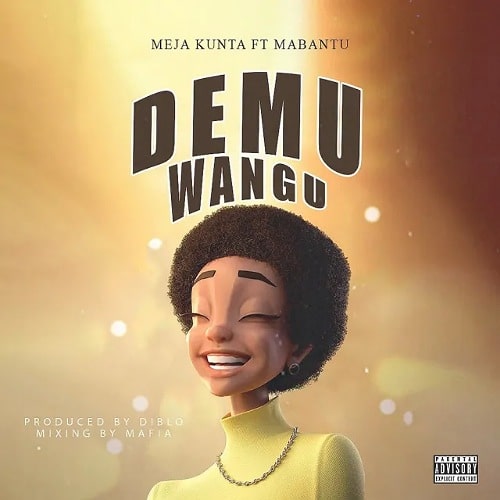 DOWNLOAD: Meja Kunta Ft Mabantu – “Demu Wangu” Mp3