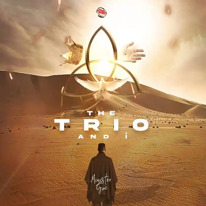 DOWNLOAD ALBUM: Minister GUC – “The Trio And I” | Full Album