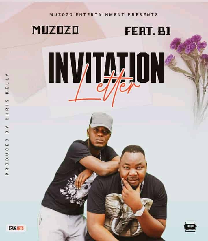 DOWNLOAD: Muzozo Ft B1 – “Invitation Letter” Mp3